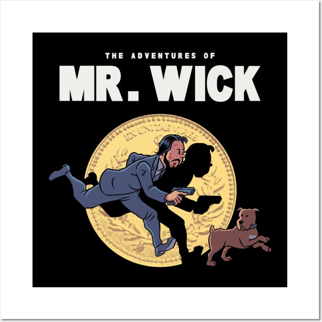 The Adventures of Mr. Wick Wall Art by rustenico